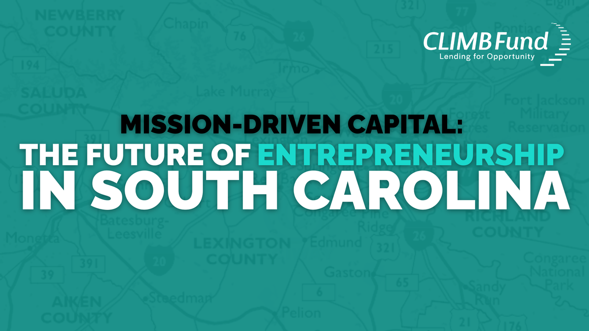 Mission-Driven Capital: The Future of Entrepreneurship in South Carolina